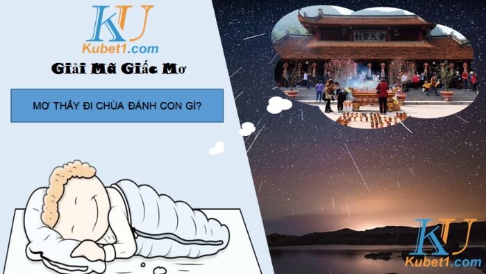 Nằm mơ thấy đi chùa đánh lô đề con gì trúng lớn?